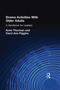 صورة الغلاف: Drama Activities With Older Adults 1st edition 9780789060372