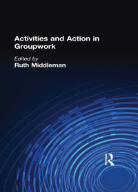 Cover image: Activities and Action in Groupwork 1st edition 9780866562287