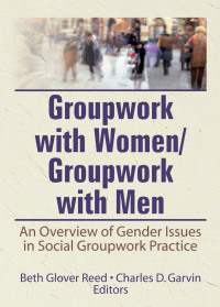 صورة الغلاف: Groupwork With Women/Groupwork With Men 1st edition 9780866562584