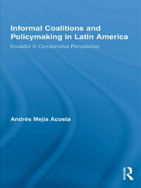 Imagen de portada: Informal Coalitions and Policymaking in Latin America 1st edition 9780415648547