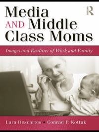 表紙画像: Media and Middle Class Moms 1st edition 9780415993098