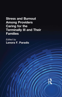 Imagen de portada: Stress and Burnout Among Providers Caring for the Terminally Ill and Their Families 1st edition 9780866566742