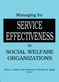 Immagine di copertina: Managing for Service Effectiveness in Social Welfare Organizations 1st edition 9780866568234