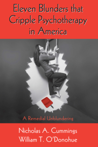 Cover image: Eleven Blunders that Cripple Psychotherapy in America 1st edition 9780415989633
