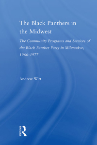 Imagen de portada: The Black Panthers in the Midwest 1st edition 9780415981484