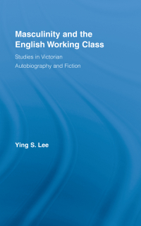 Omslagafbeelding: Masculinity and the English Working Class 1st edition 9780415981460