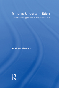 Cover image: Milton's Uncertain Eden 1st edition 9780415803014