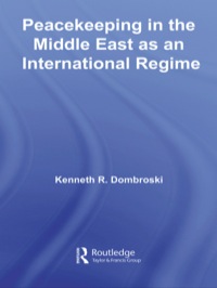 Immagine di copertina: Peacekeeping in the Middle East as an International Regime 1st edition 9780415981057