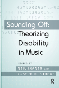Cover image: Sounding Off: Theorizing Disability in Music 1st edition 9780415979078