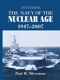 صورة الغلاف: The Navy of the Nuclear Age, 1947-2007 1st edition 9781138977334