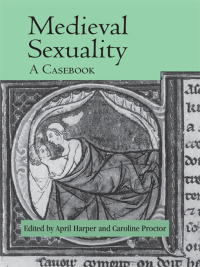 صورة الغلاف: Medieval Sexuality 1st edition 9780415809023
