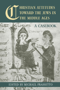 Cover image: Christian Attitudes Toward the Jews in the Middle Ages 1st edition 9780415542623