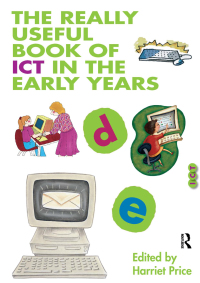 Titelbild: The Really Useful Book of ICT in the Early Years 1st edition 9781138133938