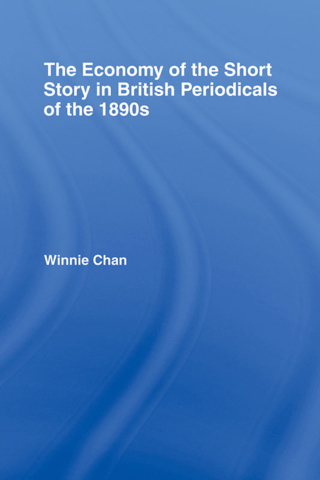 Cover image: The Economy of the Short Story in British Periodicals of the 1890s 1st edition 9780415977333