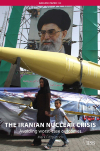 Cover image: The Iranian Nuclear Crisis 1st edition 9780415466547