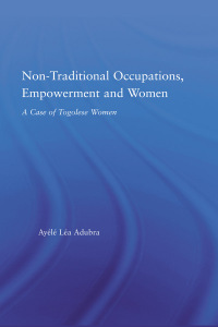 Cover image: Non-Traditional Occupations, Empowerment, and Women 1st edition 9780415973595