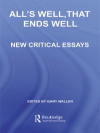 Cover image: All's Well, That Ends Well 1st edition 9780415645782