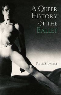 Cover image: A Queer History of the Ballet 1st edition 9780415972796