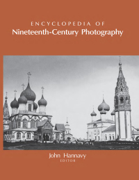 Cover image: Encyclopedia of Nineteenth-Century Photography 1st edition 9780415972352