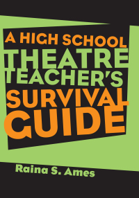 Imagen de portada: The High School Theatre Teacher's Survival Guide 1st edition 9780878302024