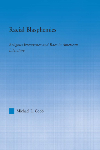 Omslagafbeelding: Racial Blasphemies 1st edition 9780415971263