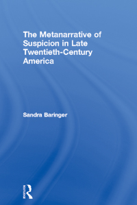 Imagen de portada: The Metanarrative of Suspicion in Late Twentieth-Century America 1st edition 9780415970761