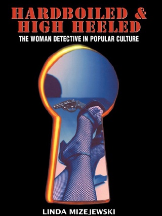 Cover image: Hardboiled and High Heeled 1st edition 9780415969703