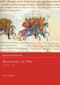 Cover image: Byzantium at War AD 600-1453 1st edition 9780415968614