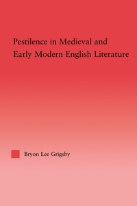 Cover image: Pestilence in Medieval and Early Modern English Literature 1st edition 9780415968225