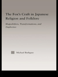 Omslagafbeelding: The Fox's Craft in Japanese Religion and Culture 1st edition 9780415968218