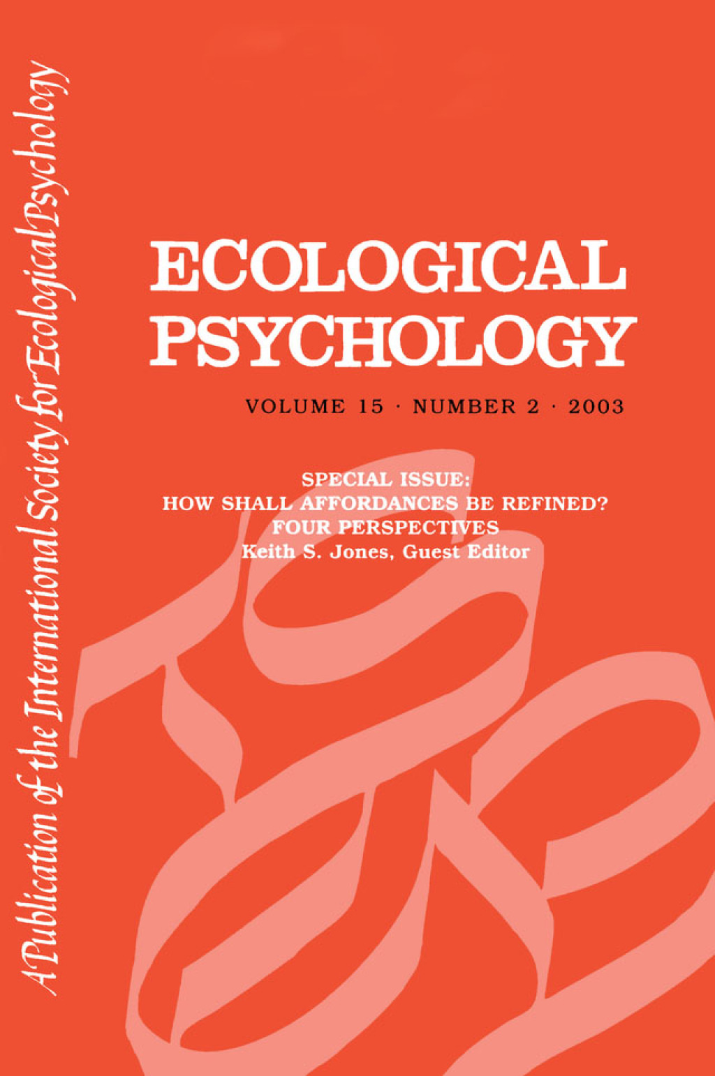 How Shall Affordances Be Refined? Four Perspectives:a Special Issue of ecological Psychology 1st Edition