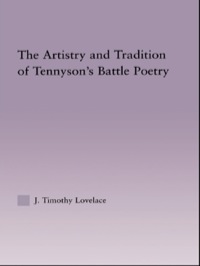 Omslagafbeelding: The Artistry and Tradition of Tennyson's Battle Poetry 1st edition 9780415762649