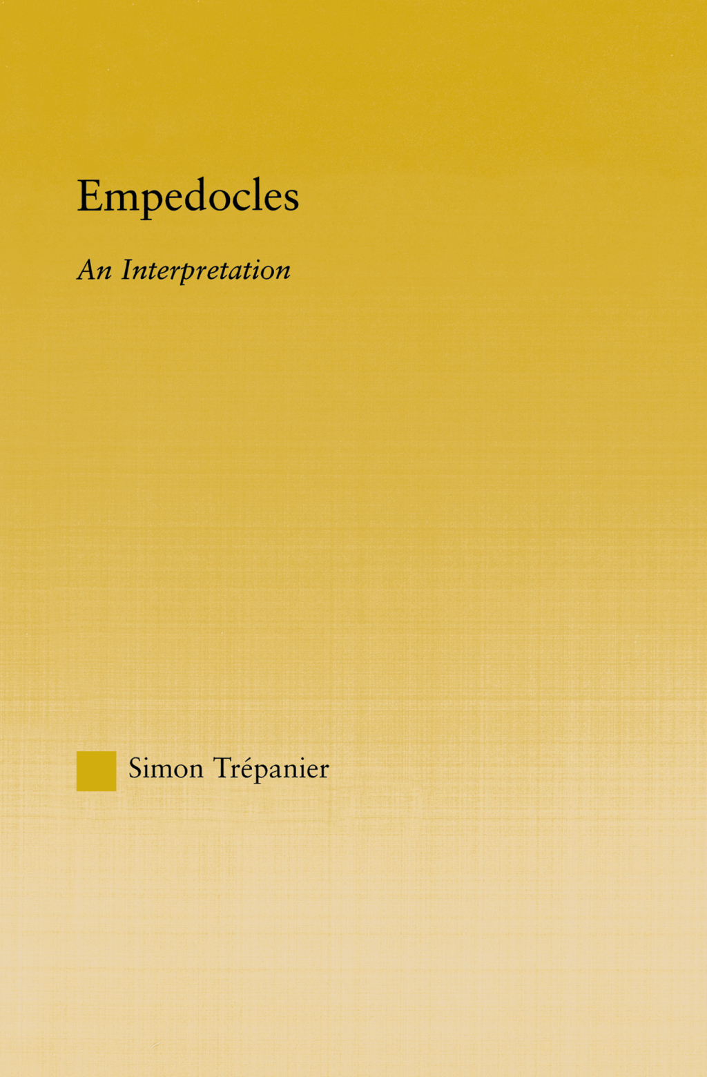 Empedocles An Interpretation 1st Edition