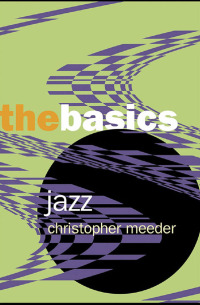 Imagen de portada: Jazz: the Basics 1st edition 9780415966948