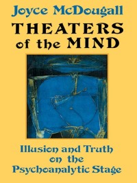 Omslagafbeelding: Theaters Of The Mind 1st edition 9780876306482