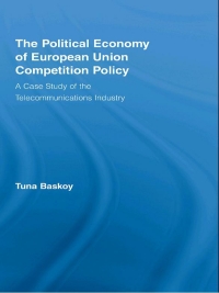 Omslagafbeelding: The Political Economy of European Union Competition Policy 1st edition 9780415965255