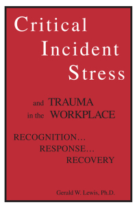 Imagen de portada: Critical Incident Stress And Trauma In The Workplace 1st edition 9781559590549