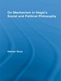 Cover image: On Mechanism in Hegel's Social and Political Philosophy 1st edition 9780415963725