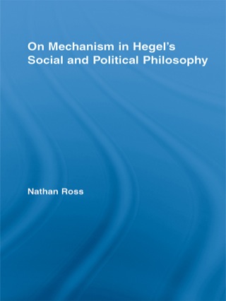 Cover image: On Mechanism in Hegel's Social and Political Philosophy 1st edition 9780415963725