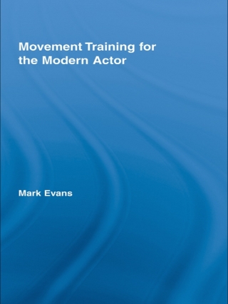 صورة الغلاف: Movement Training for the Modern Actor 1st edition 9780415963671