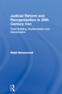 Imagen de portada: Judicial Reform and Reorganization in 20th Century Iran 1st edition 9780415512916
