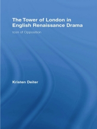 Cover image: The Tower of London in English Renaissance Drama 1st edition 9780415963176