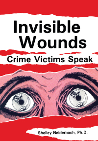 Cover image: Invisible Wounds: Crime Victims Speak 1st edition 9780367089658