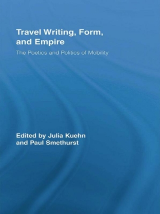 Cover image: Travel Writing, Form, and Empire 1st edition 9780415962940
