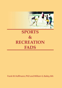 صورة الغلاف: Sports & Recreation Fads 1st edition 9780918393920