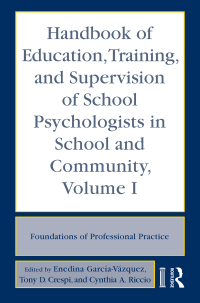 Imagen de portada: Handbook of Education, Training, and Supervision of School Psychologists in School and Community, Volume I 1st edition 9780415962605