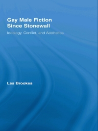 Titelbild: Gay Male Fiction Since Stonewall 1st edition 9780415880732