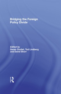 Cover image: Bridging the Foreign Policy Divide 1st edition 9780415962261