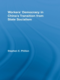 Imagen de portada: Workers' Democracy in China's Transition from State Socialism 1st edition 9780415542579