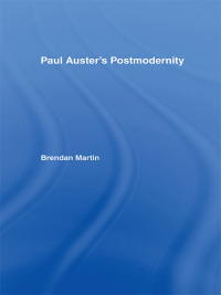 صورة الغلاف: Paul Auster's Postmodernity 1st edition 9780415888899